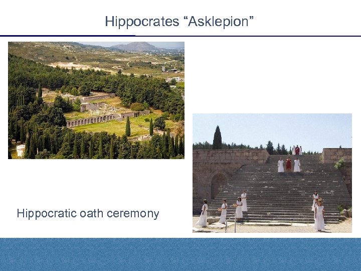 Hippocrates “Asklepion” Hippocratic oath ceremony 