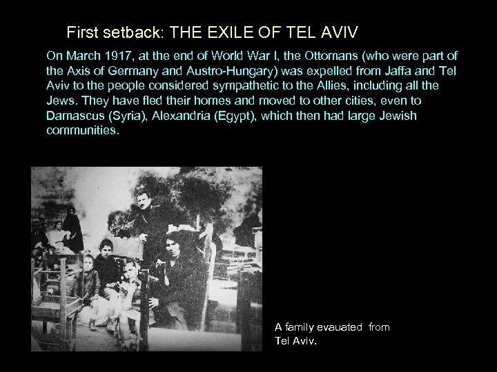  First setback: THE EXILE OF TEL AVIV On March 1917, at the end