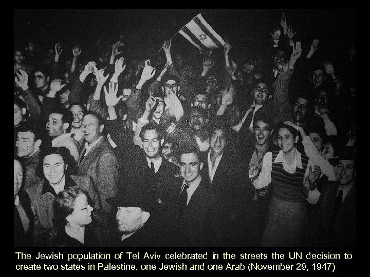 The Jewish population of Tel Aviv celebrated in the streets the UN decision to