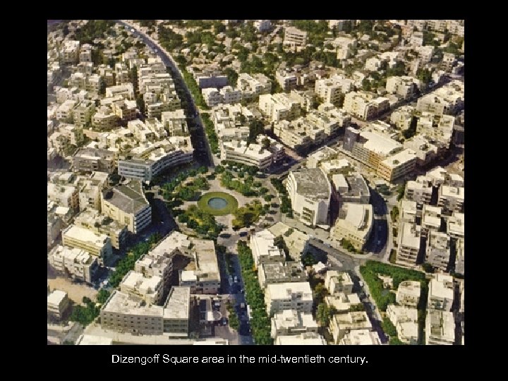  Dizengoff Square area in the mid-twentieth century. 