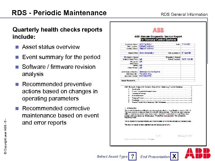 RDS - Periodic Maintenance RDS General Information Quarterly health checks reports include: Asset status