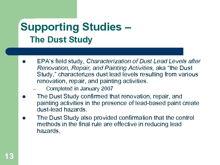 Supporting Studies – The Dust Study EPA’s field study, Characterization of Dust Lead Levels