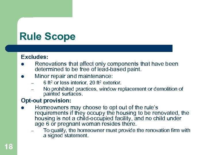 Rule Scope Excludes: l Renovations that affect only components that have been determined to