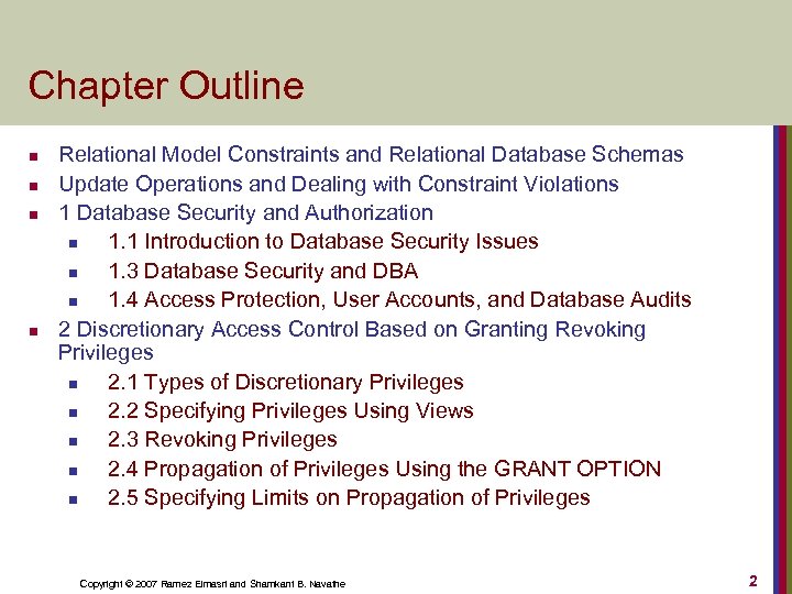 Chapter Outline n n Relational Model Constraints and Relational Database Schemas Update Operations and