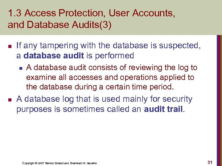 1. 3 Access Protection, User Accounts, and Database Audits(3) n If any tampering with