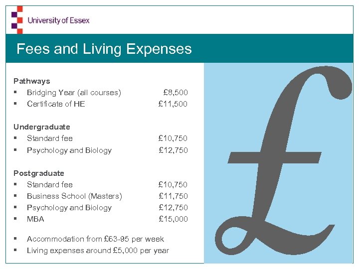 Fees and Living Expenses Pathways § Bridging Year (all courses) § Certificate of HE