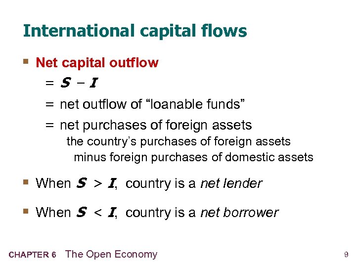 International capital flows § Net capital outflow =S –I = net outflow of “loanable