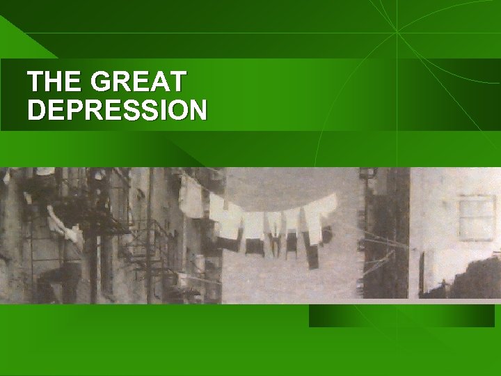 THE GREAT DEPRESSION 