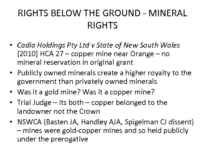 RIGHTS BELOW THE GROUND - MINERAL RIGHTS • Cadia Holdings Pty Ltd v State