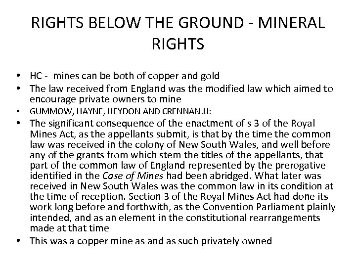 RIGHTS BELOW THE GROUND - MINERAL RIGHTS • HC - mines can be both