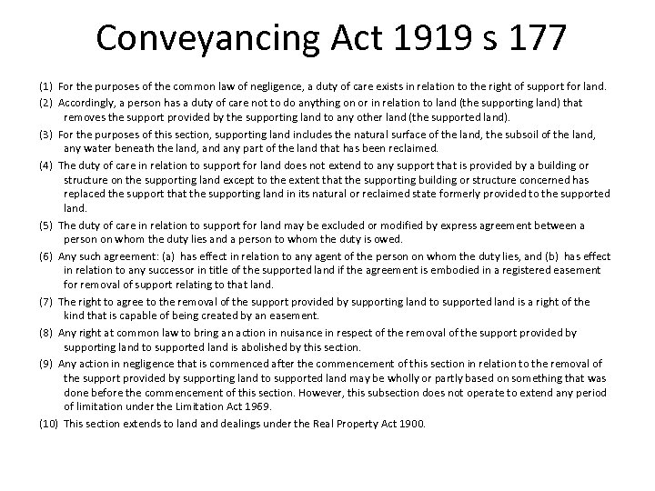  Conveyancing Act 1919 s 177 (1) For the purposes of the common law
