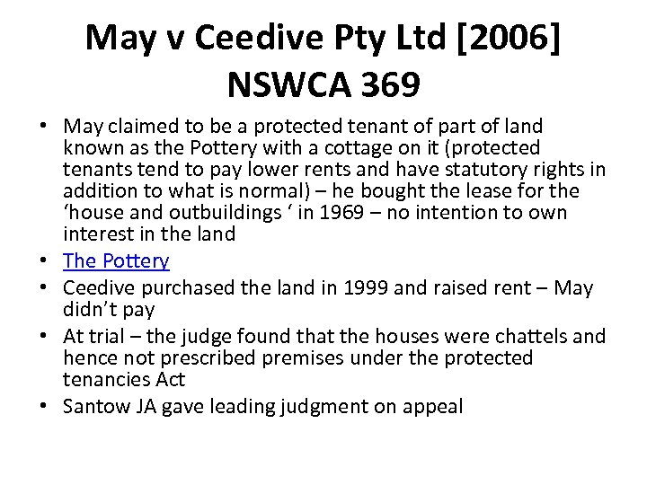May v Ceedive Pty Ltd [2006] NSWCA 369 • May claimed to be a