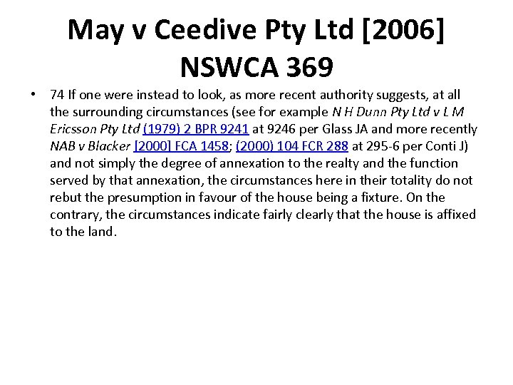 May v Ceedive Pty Ltd [2006] NSWCA 369 • 74 If one were instead