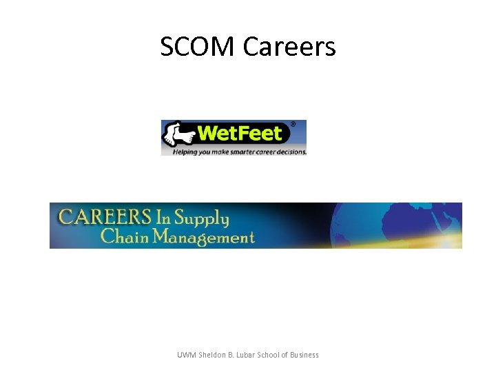 SCOM Careers UWM Sheldon B. Lubar School of Business 
