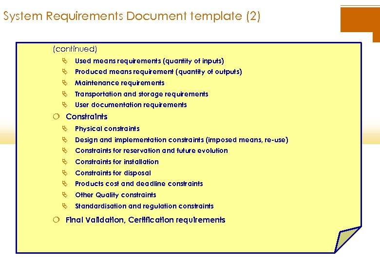 System Requirements Document template (2) (continued) Ä Used means requirements (quantity of inputs) Ä