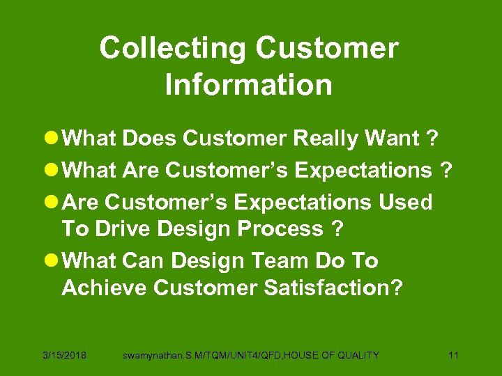 Collecting Customer Information l What Does Customer Really Want ? l What Are Customer’s