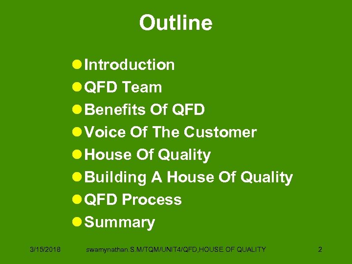 Outline l Introduction l QFD Team l Benefits Of QFD l Voice Of The