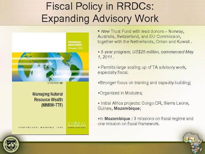 Fiscal Policy in RRDCs: Expanding Advisory Work § New Trust Fund with lead donors