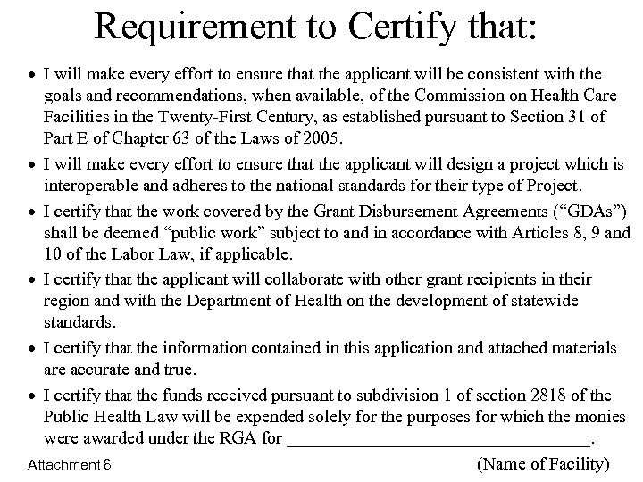 Requirement to Certify that: · I will make every effort to ensure that the