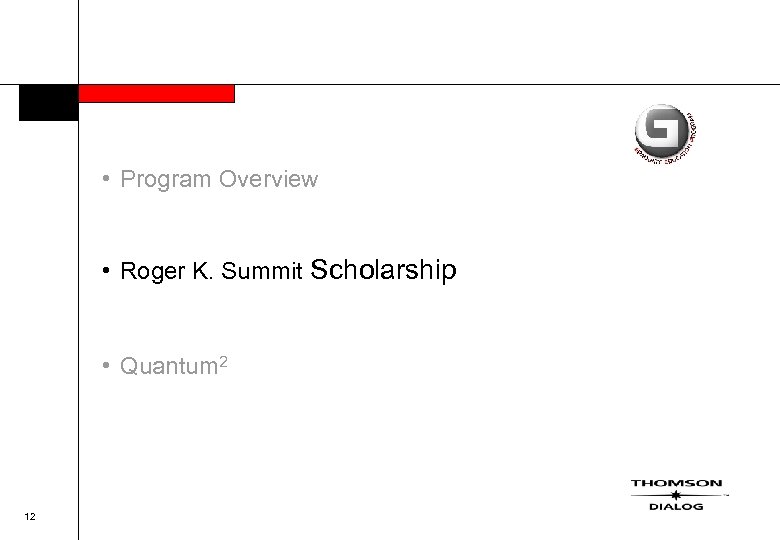  • Program Overview • Roger K. Summit Scholarship • Quantum 2 12 