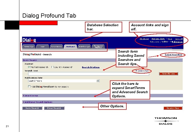 Dialog Profound Tab Database Selection bar. Account links and sign off. Search form including