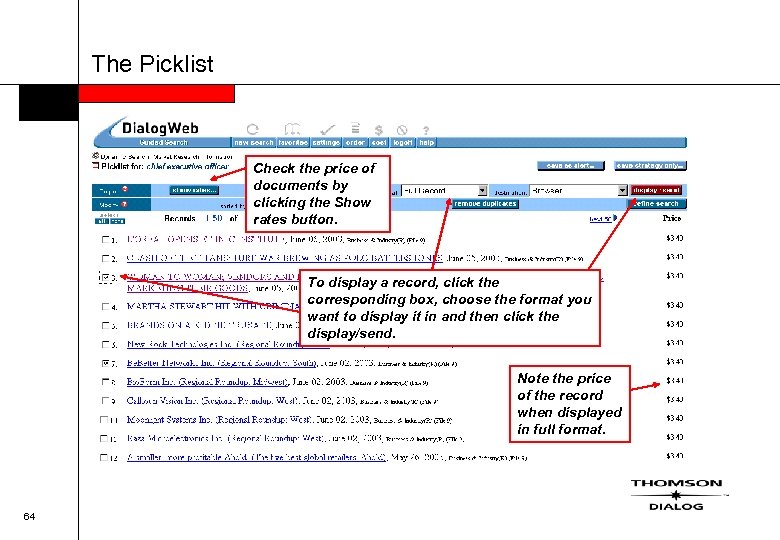 The Picklist Check the price of documents by clicking the Show rates button. To