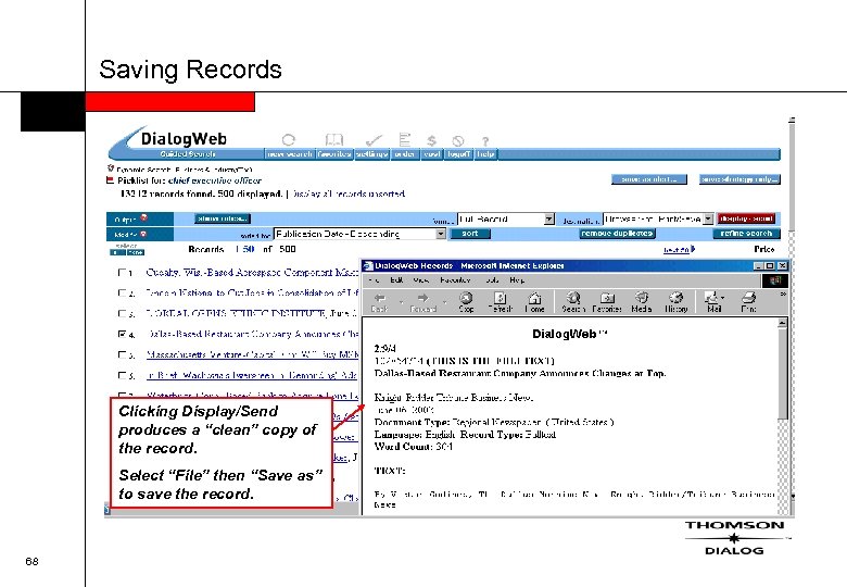 Saving Records Clicking Display/Send produces a “clean” copy of the record. Select “File” then