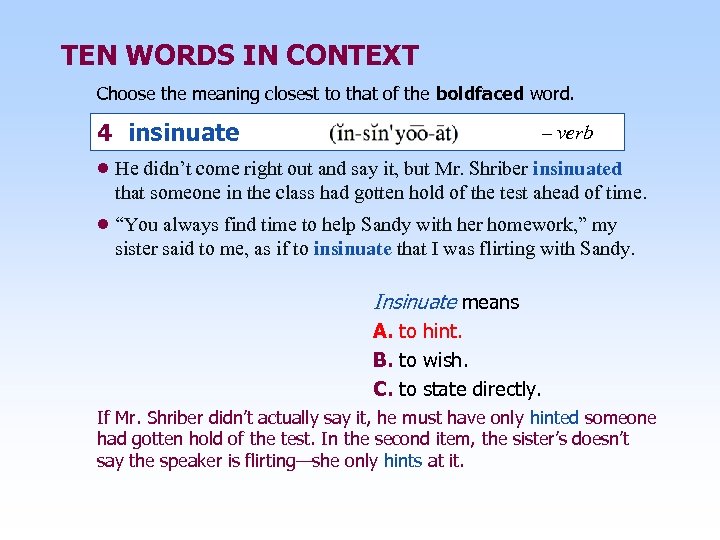 TEN WORDS IN CONTEXT Choose the meaning closest to that of the boldfaced word.