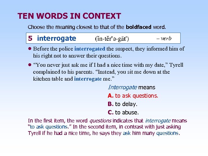 TEN WORDS IN CONTEXT Choose the meaning closest to that of the boldfaced word.