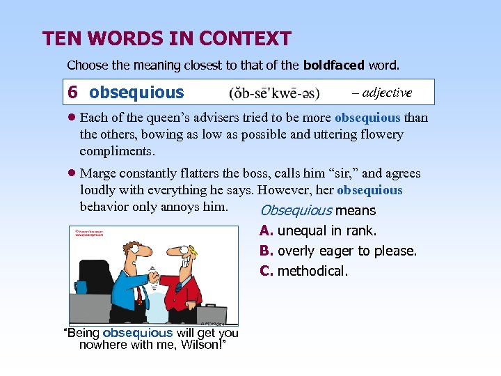 TEN WORDS IN CONTEXT Choose the meaning closest to that of the boldfaced word.