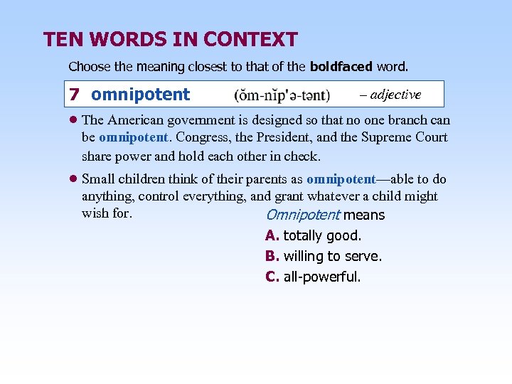 TEN WORDS IN CONTEXT Choose the meaning closest to that of the boldfaced word.
