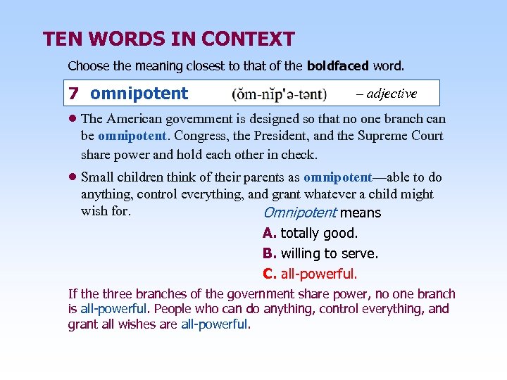 TEN WORDS IN CONTEXT Choose the meaning closest to that of the boldfaced word.
