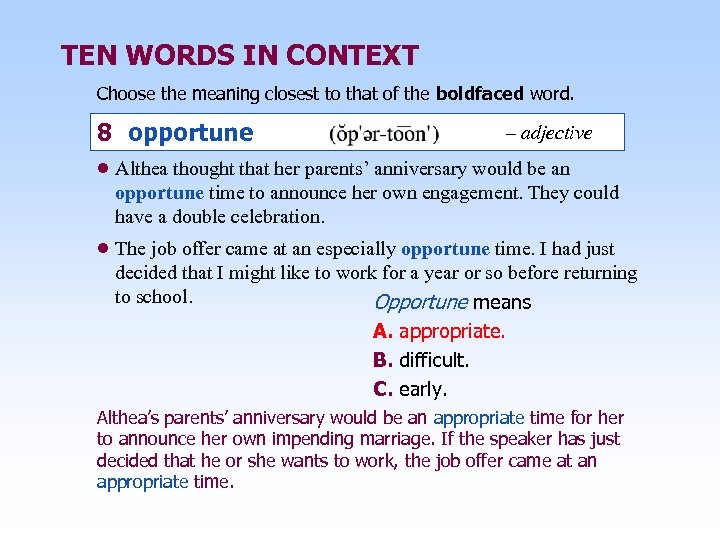 TEN WORDS IN CONTEXT Choose the meaning closest to that of the boldfaced word.