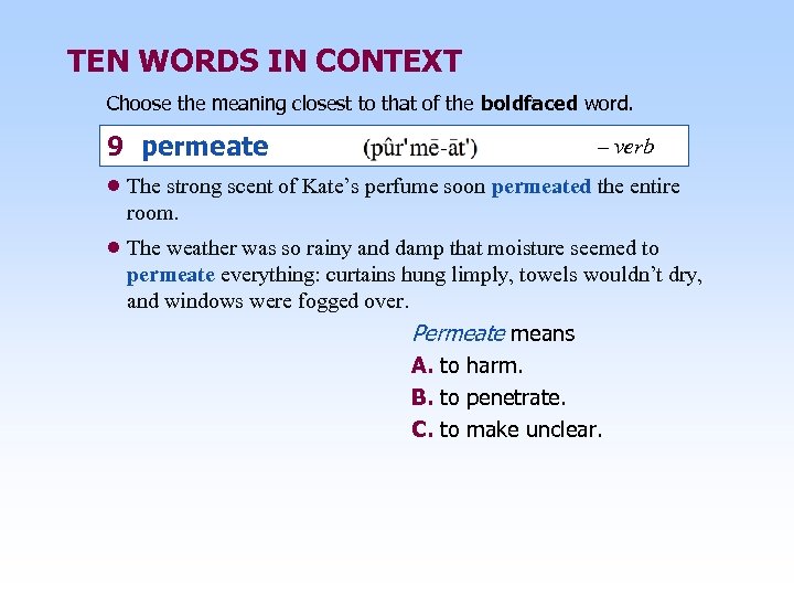 TEN WORDS IN CONTEXT Choose the meaning closest to that of the boldfaced word.