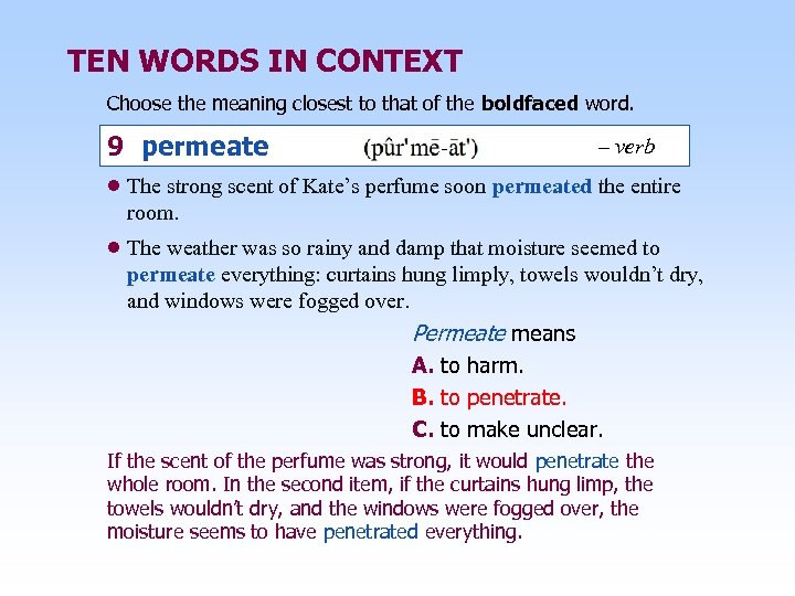 TEN WORDS IN CONTEXT Choose the meaning closest to that of the boldfaced word.