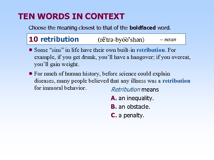 TEN WORDS IN CONTEXT Choose the meaning closest to that of the boldfaced word.