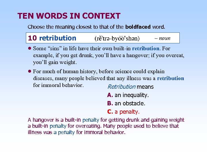 TEN WORDS IN CONTEXT Choose the meaning closest to that of the boldfaced word.
