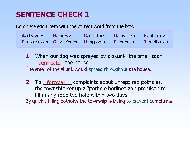 SENTENCE CHECK 1 Complete each item with the correct word from the box. A.
