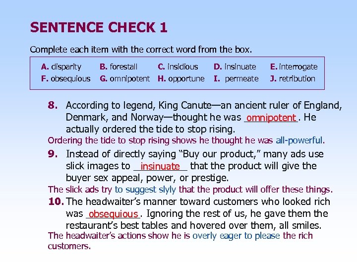 SENTENCE CHECK 1 Complete each item with the correct word from the box. A.