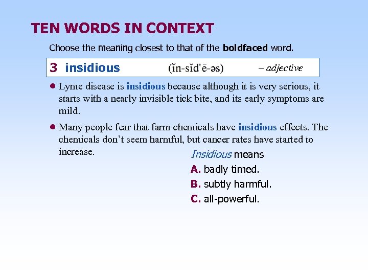 TEN WORDS IN CONTEXT Choose the meaning closest to that of the boldfaced word.