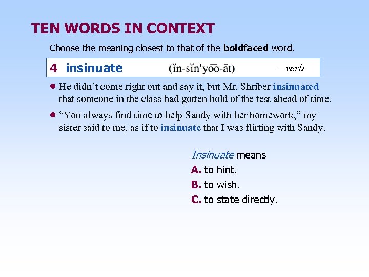 TEN WORDS IN CONTEXT Choose the meaning closest to that of the boldfaced word.