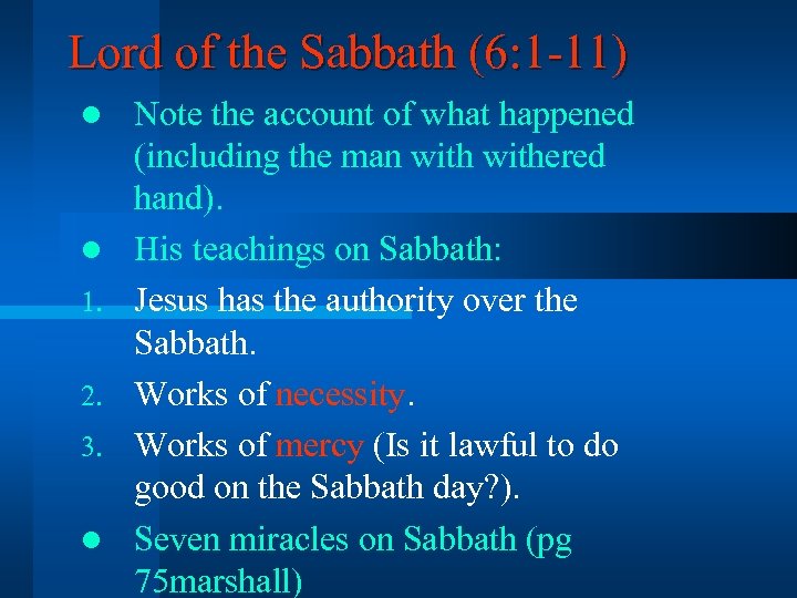 Lord of the Sabbath (6: 1 -11) l l 1. 2. 3. l Note