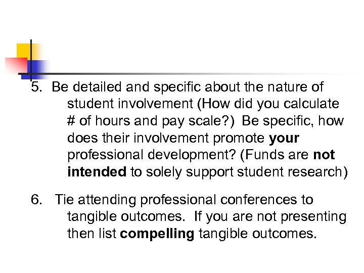 5. Be detailed and specific about the nature of student involvement (How did you