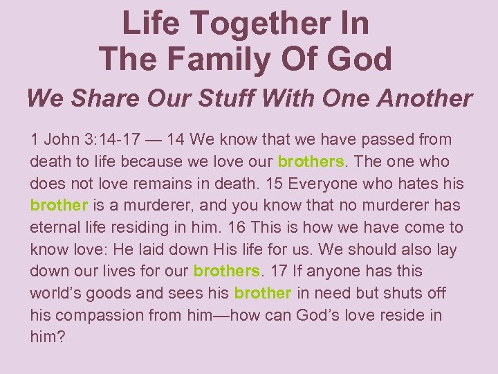 Life Together In The Family Of God We Share Our Stuff With One Another