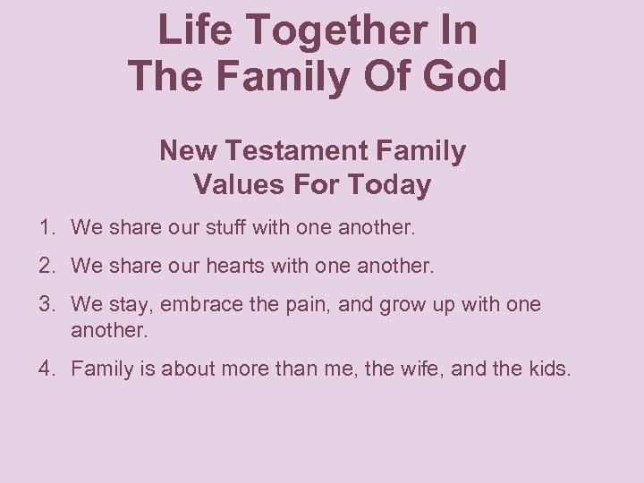 Life Together In The Family Of God New Testament Family Values For Today 1.