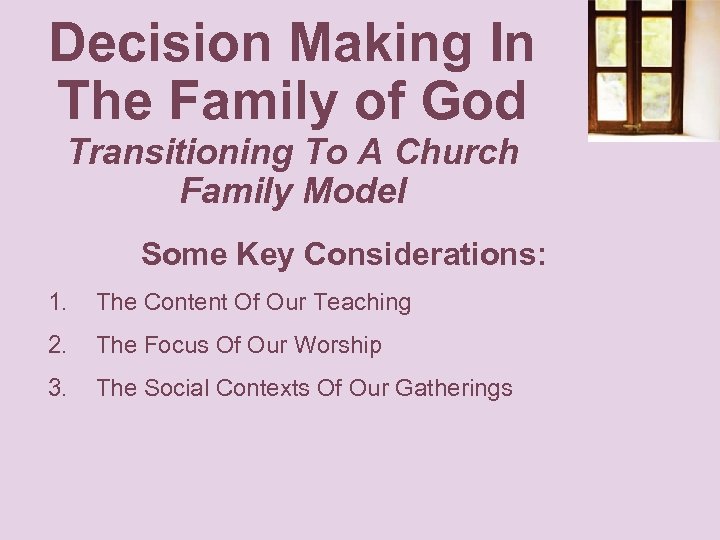 Decision Making In The Family of God Transitioning To A Church Family Model Some