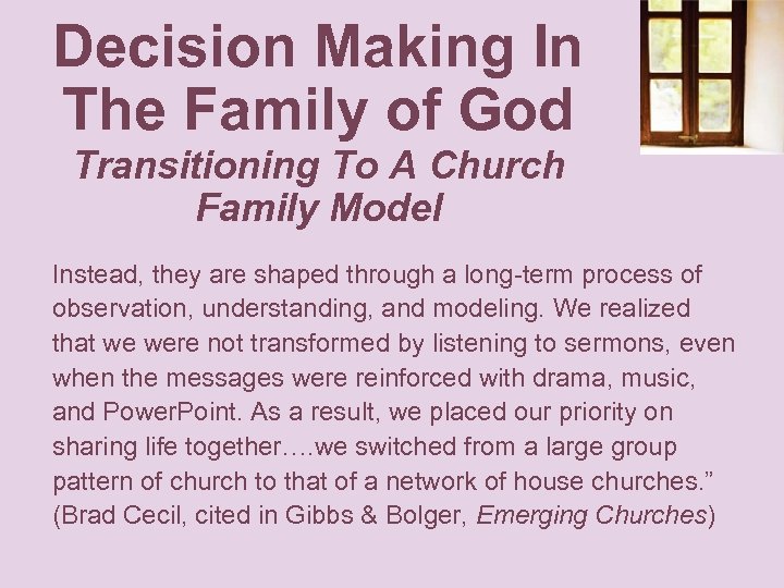 Decision Making In The Family of God Transitioning To A Church Family Model Instead,