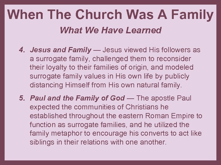 When The Church Was A Family What We Have Learned 4. Jesus and Family