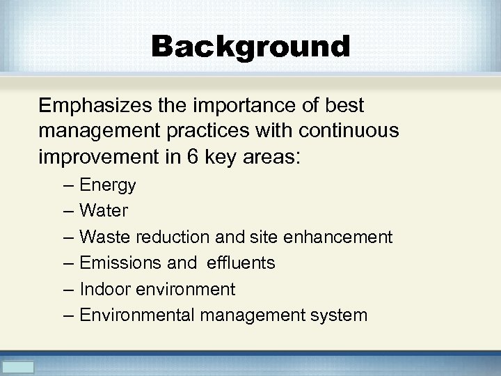 Background Emphasizes the importance of best management practices with continuous improvement in 6 key