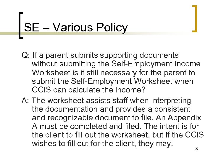 SE – Various Policy Q: If a parent submits supporting documents without submitting the